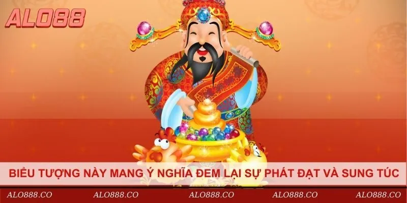 Biểu tượng này mang ý nghĩa đem lại sự phát đạt và sung túc