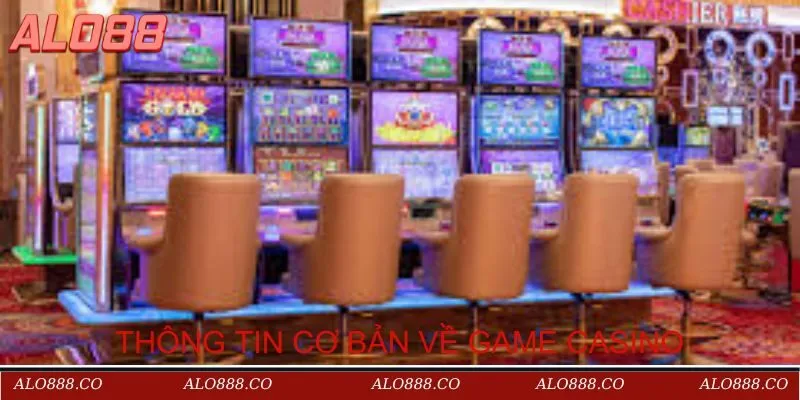 Tổng hợp thông tin về game casino tại nhà cái Alo88